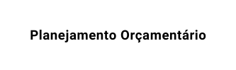 Planejamento Orçamentário